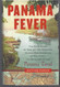 Panama Fever: The Epic Story of One of the Greatest Human