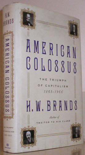 American Colossus: The Triumph of Capitalism 1865-1900