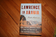 Lawrence in Arabia: War Deceit Imperial Folly and the Making of the