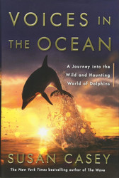 Voices in the Ocean: A Journey into the Wild and Haunting World of