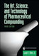 Art Science And Technology Of Pharmaceutical Compounding