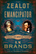 The Zealot and the Emancipator: John Brown Abraham Lincoln and the