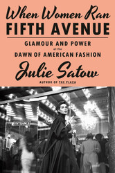 When Women Ran Fifth Avenue: Glamour and Power at the Dawn of