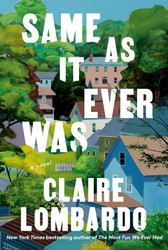 Same As It Ever Was: A Novel
