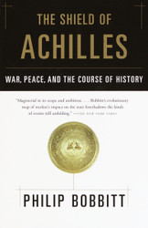 The Shield of Achilles: War Peace and the Course of History