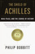 The Shield of Achilles: War Peace and the Course of History
