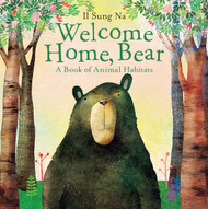 Welcome Home Bear: A Book of Animal Habitats