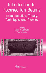 Introduction to Focused Ion Beams: Instrumentation Theory Techniques