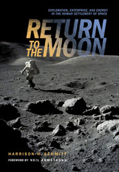 Return to the Moon: Exploration Enterprise and Energy in the Human