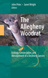 The Allegheny Woodrat: Ecology Conservation and Management of a