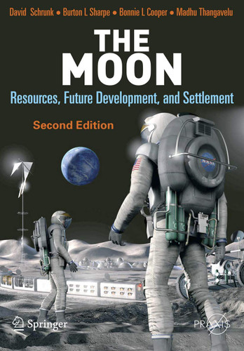 The Moon: Resources Future Development and Settlement