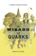 The Wizard of Quarks: A Fantasy of Particle Physics