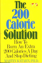 The 200 Calorie Solution ~ How to Burn an Extra 200 Calories a Day