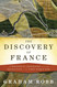 The Discovery of France: A Historical Geography from the Revolution