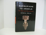 Barbarians to Angels: The Dark Ages Reconsidered