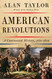 American Revolutions: A Continental History 1750-1804 American Revolutions: A Continental History 1750-1804