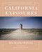 California Exposures: Envisioning Myth and History