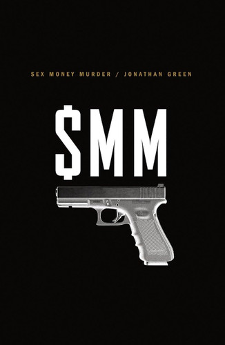 Sex Money Murder: A Story of Crack Blood and Betrayal