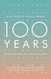 100 Years: Wisdom From Famous Writers on Every Year of Your Life