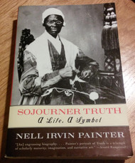 Sojourner Truth: A Life A Symbol