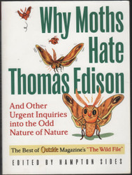 Why Moths Hate Thomas Edison: And Other Urgent Inquiries into the Odd