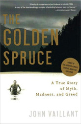 The Golden Spruce: A True Story of Myth Madness and Greed