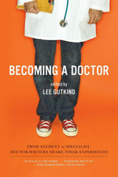 Becoming a Doctor: From Student to Specialist Doctor-Writers Share