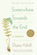 Somewhere Towards the End: A Memoir