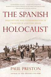 The Spanish Holocaust: Inquisition and Extermination in