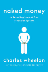 Naked Money: A Revealing Look at Our Financial System