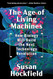 The Age of Living Machines: How Biology Will Build the Next