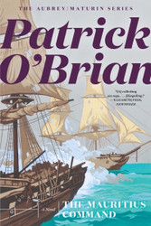 The Mauritius Command (Aubrey/Maturin Novels 4)