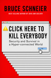 Click Here to Kill Everybody: Security and Survival in a