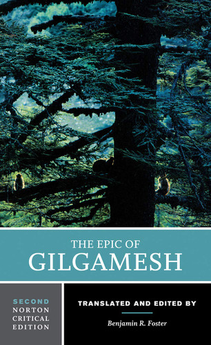 The Epic of Gilgamesh: A Norton Critical Edition