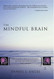 The Mindful Brain: Reflection and Attunement in the Cultivation of