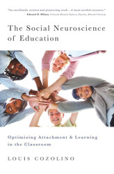 The Social Neuroscience of Education: Optimizing Attachment and