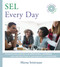 SEL Every Day: Integrating Social and Emotional Learning with