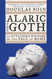 Alaric the Goth: An Outsider's History of the Fall of Rome