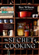 The Secret of Cooking: Recipes for an Easier Life in the Kitchen