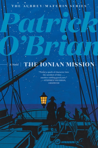 The Ionian Mission (Aubrey/Maturin Novels 8) The Ionian Mission (Aubrey/Maturin Novels 8)