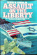 Assault On The Liberty: The True Story Of The Israeli Attack On An