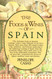 The Foods and Wines of Spain: A Cookbook