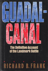 Guadalcanal: The Definitive Account of the Landmark Battle