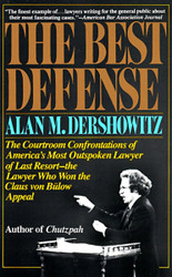 The Best Defense: The Courtroom Confrontations of America's Most