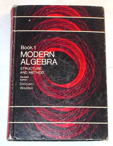 Modern Algebra Structure and Method Book 1