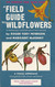 A Field Guide to Wildflowers of Northeastern and North-central North