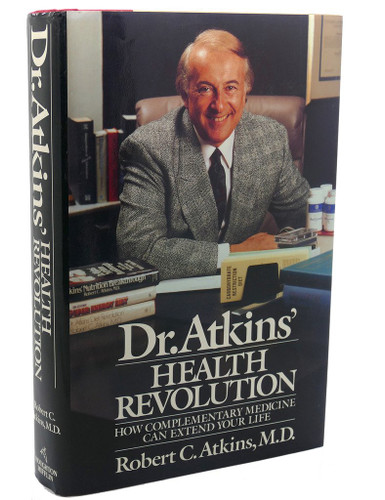 Dr. Atkins' Health Revolution: How Complementary Medicine Can Extend