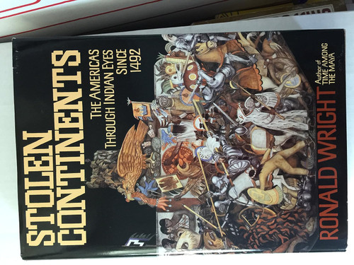 Stolen Continents: The Americas Through Indian Eyes Since 1492