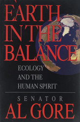 Earth in the Balance: Ecology and the Human Spirit