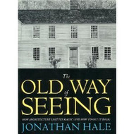 The Old Way of Seeing: How Architecture Lost Its Magic